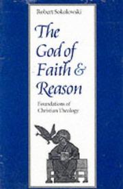 Front cover of The God of faith and reason by Robert Sokolowski