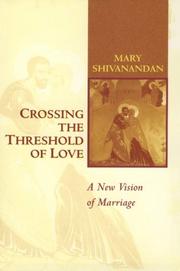 Front cover of Crossing the Threshold of Love by Mary Shivanandan