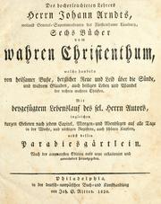 Cover of Des hocherleuchteten Lehrers Herrn Johann Arndts, weiland General-Superintendenten des Fürstenthums Lüneburg, Sechs Bücher vom wahren Christenthum by Johann Arndt