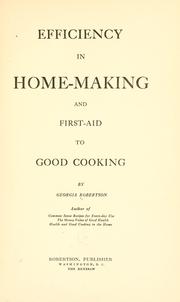 Front cover of Efficiency in home-making and first-aid to good cooking by Robertson, Georgia