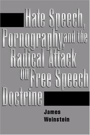 Front cover of Hate Speech, Pornography, and the Radical Attack on Free Speech Doctrine by James Weinstein