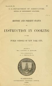 Front cover of History and present status of instruction in cooking in the public schools of New York city by Louise Eleanor Shimer Hogan
