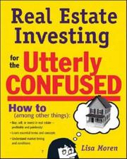 Cover of Real Estate Investing for the Utterly Confused by Lisa Moren Bromma
