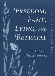 Front cover of Freedom, fame, lying, and betrayal by Leszek Kołakowski