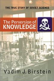 Front cover of The perversion of knowledge by Vadim J. Birstein