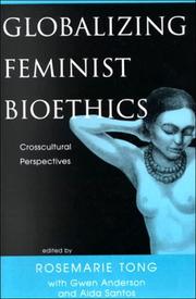Front cover of Globalizing feminist bioethics by Rosemarie Tong