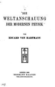 Front cover of Die Weltanschauung der modernen Physik by Eduard von Hartmann