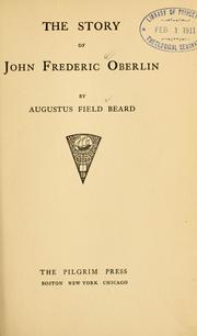 Cover of The story of John Frederic Oberlin by Augustus Field Beard