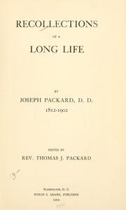 Front cover of Recollections of a long life by Joseph Packard