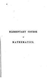 Cover of An Elementary Course of Mathematics: Designed Principally for Students of the University of .. by Harvey Goodwin