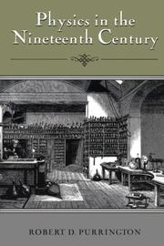 Front cover of Physics in the nineteenth century by Robert D. Purrington
