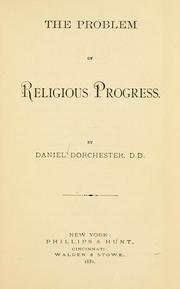 Cover of The problem of religious progress by Dorchester, Daniel