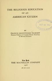 Cover of The religious education of an American citizen by Francis Greenwood Peabody