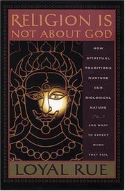 Front cover of Religion Is Not About God by Loyal D. Rue