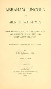 Cover of Abraham Lincoln and men of war-times by Alexander K. McClure