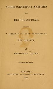 Cover of Autobiographical sketches and recollections, during a thirty-five years' residence in New Orleans by Clapp, Theodore