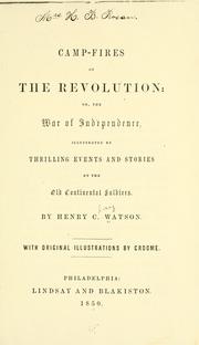 Cover of Camp Fires Of The Revolution Or The War Of Independence by Henry C. Watson