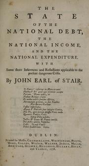 Front cover of The state of the national debt, the national income, and the national expenditure by John Dalrymple Earl of Stair