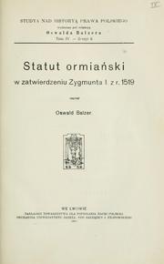 Cover of Statut ormiaski w zatwierdzeniu Zygmunta 1. z r. 1519 by Oswald Balzer