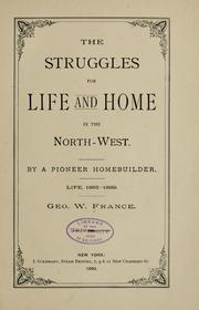 Front cover of The struggles for life and home in the North-west by George W. France