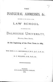 Front cover of The inaugural addresses, &c. delivered at the opening of the Law School in connection with Dalhousie University, Halifax, Nova Scotia, at the beginning of the first term in 1883 by Archibald, Adams George Sir