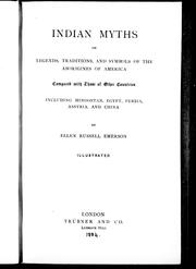Cover of Indian myths, or, Legends, traditions, and symbols of the aborigines of America by Ellen Russell Emerson