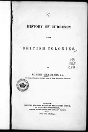 Front cover of A history of currency in the British colonies by Chalmers, Robert Chalmers Baron