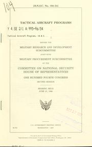 Front cover of Tactical aircraft programs by United States. Congress. House. Committee on National Security. Subcommittee on Military Research and Development.