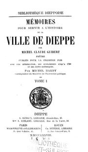 Front cover of Mémoires pour servir à l'histoire de la ville de Dieppe by Michel Claude Guibert