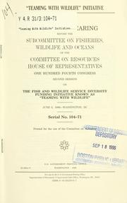 Front cover of "Teaming with Wildlife" initiative by United States. Congress. House. Committee on Resources. Subcommittee on Fisheries, Wildlife, and Oceans.