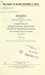 Front cover of The threat of Islamic extremism in Africa by United States. Congress. House. Committee on International Relations. Subcommittee on Africa.