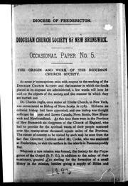 Front cover of The origin and work of the Diocesan Church Society by Diocesan Church Society of New Brunswick.