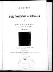 Front cover of A history of the Dominion of Canada by John B. Calkin