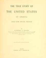 Cover of The true story of the United States of America, told for young people by Elbridge Streeter Brooks