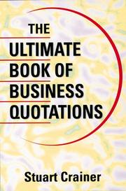 Front cover of The Ultimate Book of Business Quotations (Ultimate Business Series) by Stuart Crainer