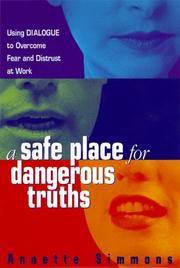 Cover of A Safe Place for Dangerous Truths by Annette Simmons