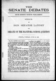 Front cover of Speech of Hon. Senator Landry and debate on the Manitoba school question, Ottawa, Tuesday, June 12, 1900 by Philippe Landry