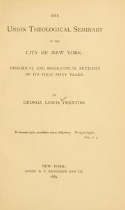 Cover of The Union theological seminary in the city of New York by George Lewis Prentiss