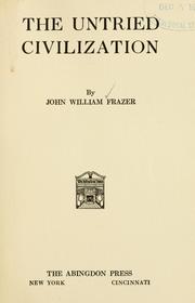 Front cover of The untried civilization by John William Frazer