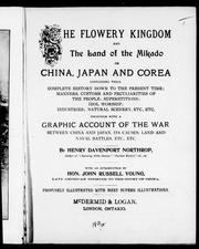 Cover of The flowery kingdom and the land of the Mikado, or, China, Japan and Corea by Henry Davenport Northrop
