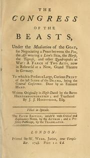 Front cover of The congress of the beasts, under the mediation of the goat, for negociating a peace between the fox, the ass wearing a lion's skin, the horse, the tigress, and other quadrupedes at war by Huffumbourghausen Baron.
