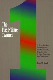 Cover of The first-time trainer by Tom W. Goad