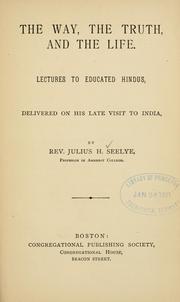 Front cover of The way, the truth, and the life by Julius H. Seelye