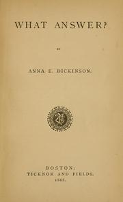 Cover of What answer? by Anna E. Dickinson