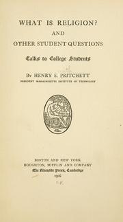 Cover of What is religion? and other student questions by Henry S. Pritchett