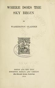 Cover of Where does the sky begin? by Washington Gladden