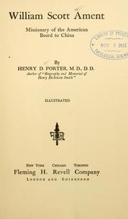 Front cover of William Scott Ament, missionary of the American board to China by Porter, Henry Dwight