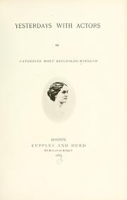 Front cover of Yesterdays with actors by Catherine Mary Reignolds Winslow
