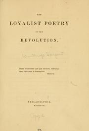 Cover of The loyalist poetry of the revolution by Winthrop Sargent