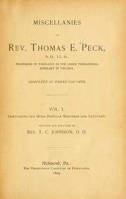 Cover of Miscellanies of Rev. Thomas E. Peck, D.D., LL.D., professor of theology in the Union Theological Seminary in Virginia by Thomas E. Peck
